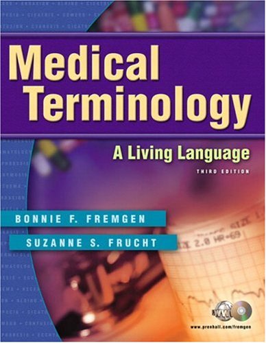 Medical Terminology: A Living Language (3rd Edition)