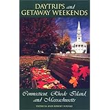 daytrips and getaway weekends in connecticut rhode island and massachusetts daytrips  getaway weekends in