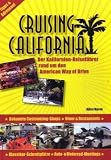 Cruising California: Der Kalifornien-Reisef&uuml;hrer rund um den American Way of Drive - Bj&ouml;rn Marek