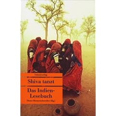 Shiva tanzt. Das Indien-Lesebuch.