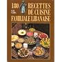 180 recettes de cuisine familiale libanaise