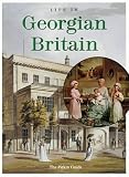 Life in Georgian Britain (Pitkin guides)