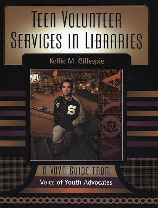 Teen Volunteer Services in Libraries (Voya Guides 