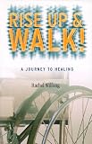 Rise Up and Walk