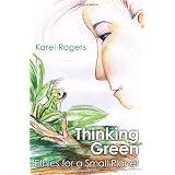 Thinking Green: Ethics for a Small Planet