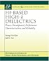 Hf-Based High-k Dielectrics: Process Development, Performance Characterization, and Reliability (Synthesis Lectures on Solid State Materials and Devices)