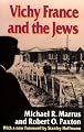 Vichy France and the Jews: with a new Foreword [1995] by Stanley Hoffmann