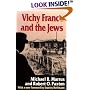 Vichy France and the Jews: with a new Foreword [1995] by Stanley Hoffmann