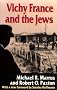 Vichy France and the Jews: with a new Foreword [1995] by Stanley Hoffmann