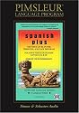 Spanish Plus: Learn to Speak and Understand Spanish with Pimsleur Language Programs (The Sound Way to Learn Languages)
