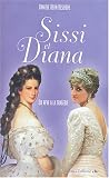 Sissi et Diana : Du r�ve � la trag�die