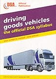Driving goods vehicles : the official DSA syllabus