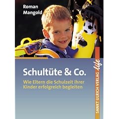 Schult�te & Co.: Wie Eltern die Schulzeit ihrer Kinder erfolgreich begleiten