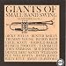 Music : Giants of Small Band Swing, Vol. 1