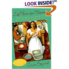 Like Water for Chocolate: A Novel in Monthly Installments with Recipes, Romances, and Home Remedies