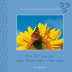 Ein Strauss von positiven Worten