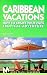 Book Moon Handbooks: Caribbean Vacations (1st Ed.)