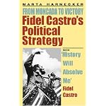 Fidel Castro's Political Strategy from Moncada to Victory: From Moncada to Victory book cover