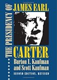 The Presidency of James Earl Carter, Jr. (American Presidency Series)