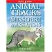 Animal Tracks of Missouri and Arkansas (Animal Tracks Guides)