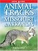 Animal Tracks of Missouri and Arkansas (Animal Tracks Guides)