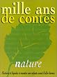 Mille ans de contes : Nature