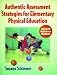Assessment Strategies for Elementary Physical Education
