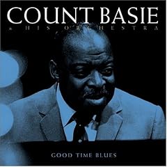 ��Good Time Blues [Import] [from UK] Count Basie & His Orchestra  