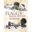 Flagg's Small Houses: Their Economic Design and Construction, 1922 by  Ernest Flagg