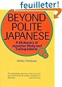Beyond Polite Japanese: A Dictionary of Japanese Slang and Colloquialisms
