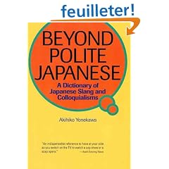 Beyond Polite Japanese: A Dictionary of Japanese Slang and Colloquialisms