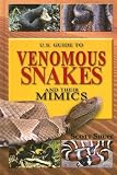 U.S. Guide to Venomous Snakes and Their Mimics