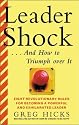LeaderShock ...and How to Triumph Over It  : Eight Revolutionary Rules for Becoming a Powerful and Exhilarated Leader
