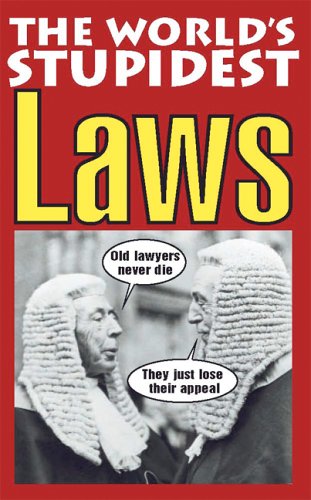 The World's Stupidest Laws (World's Stupidest)