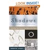 Shadows: Unlocking Their Secrets, from Plato to Our Time