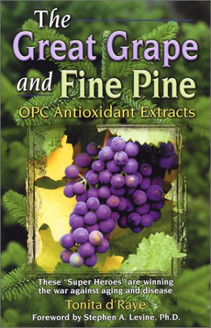 The Great Grape and Fine Pine, OPC Antioxidant Extracts, 3rd Edition