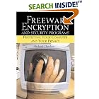 Click here to buy Freeware Encryption and Security Programs: Protecting Your... by  Michael Chesbro.
