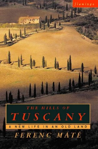 City Travel Guides Discounted  Books : The Hills of Tuscany: A New Home in an Old Land