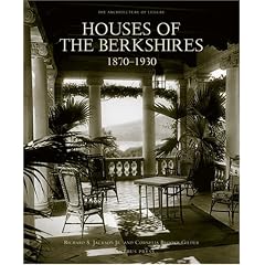 Houses of the Berkshires, 1870-1930 (The Architecture of Leisure)
