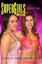 SuperGirls Wrestling, Volume 1