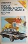 Chilton Repair and Tune-Up Guide: Toyota Corona, Cressida, Crown, Mark Ii, 1970-1981 (Chilton's Repair Manual)