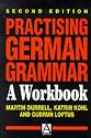 Practising German Grammar: A Workbook for Use with Hammer's German Grammar and Usage (Hodder Arnold Publication)