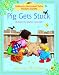 Pig Gets Stuck (Farmyard Tales Sticker Storybooks)