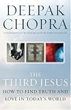 The Third Jesus: How to Find Truth and Love in Today's World
