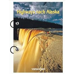 Vista Point Tourplaner, Highways nach Alaska