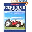 Ford N Series Tractors (Farm Tractor Color History) by Chester Peterson and Rod Beemer