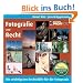 Fotografie und Recht - Edition ProfiFoto: Die wichtigsten Rechtsf�lle f�r die Fotopraxis