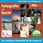 Fotografie und Recht - Edition ProfiFoto: Die wichtigsten Rechtsf�lle f�r die Fotopraxis