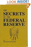 The Secrets of the Federal Reserve