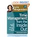 Time Management from the Inside Out, Second Edition: The Foolproof System for Taking Control of Your Schedule -- and Your Life